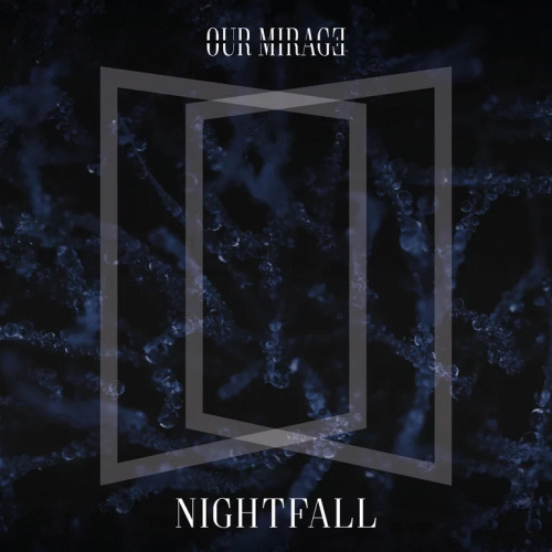 Our Mirage : Nightfall
